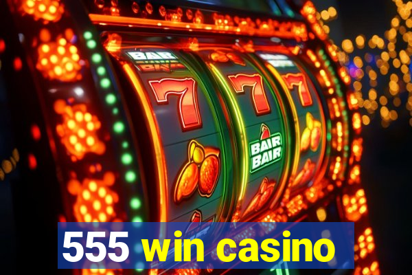 555 win casino